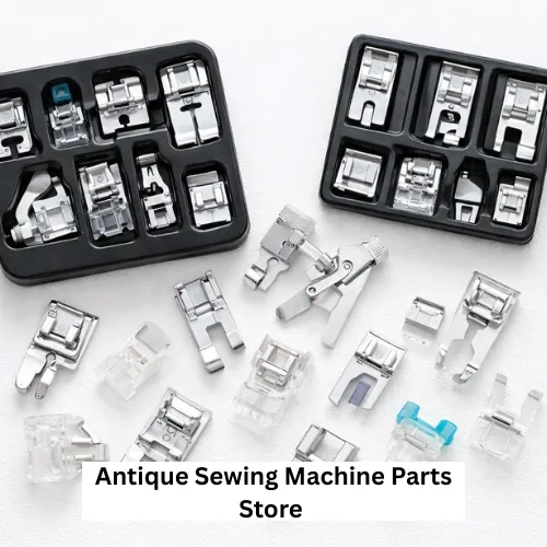 Antique Sewing Machine Parts Store